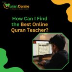 How I Can Find the Best Online Quran Teacher